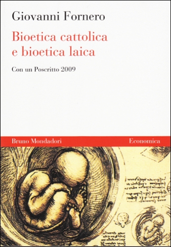 Copertina
Bioetica cattolica e bioetica laica - 2 ed